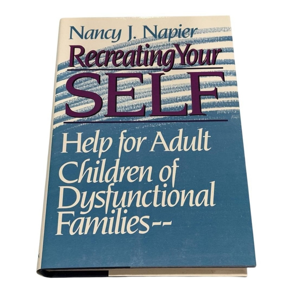 Vintage Recreating Your Self Nancy J. Napier Hardcover Adult Children Book 1990